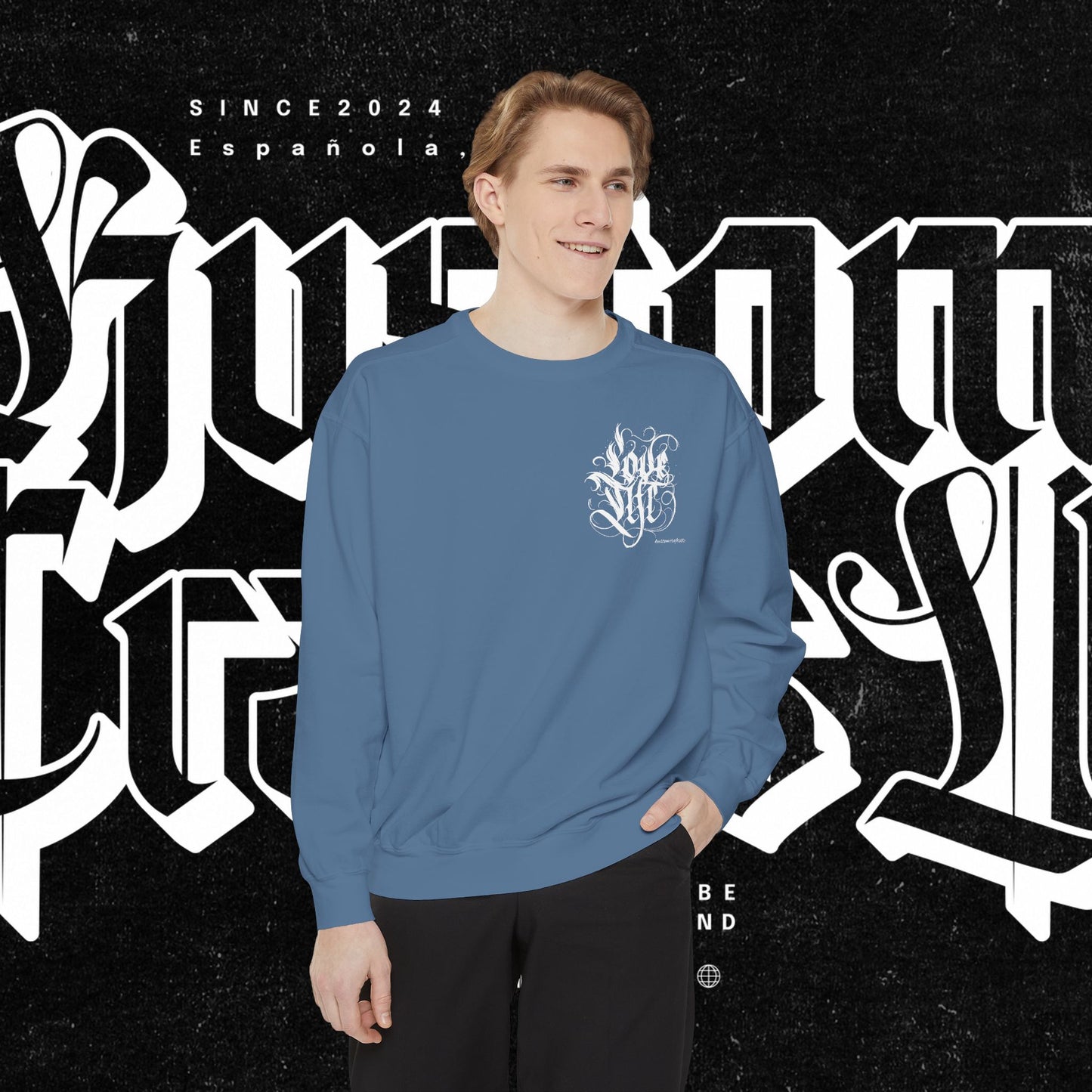 Love Life Graffiti Garment-Dyed Sweatshirt for Cozy Days, Unisex Comfortable Crewneck, Perfect Gift for Birthdays, Holidays, Casual Wear