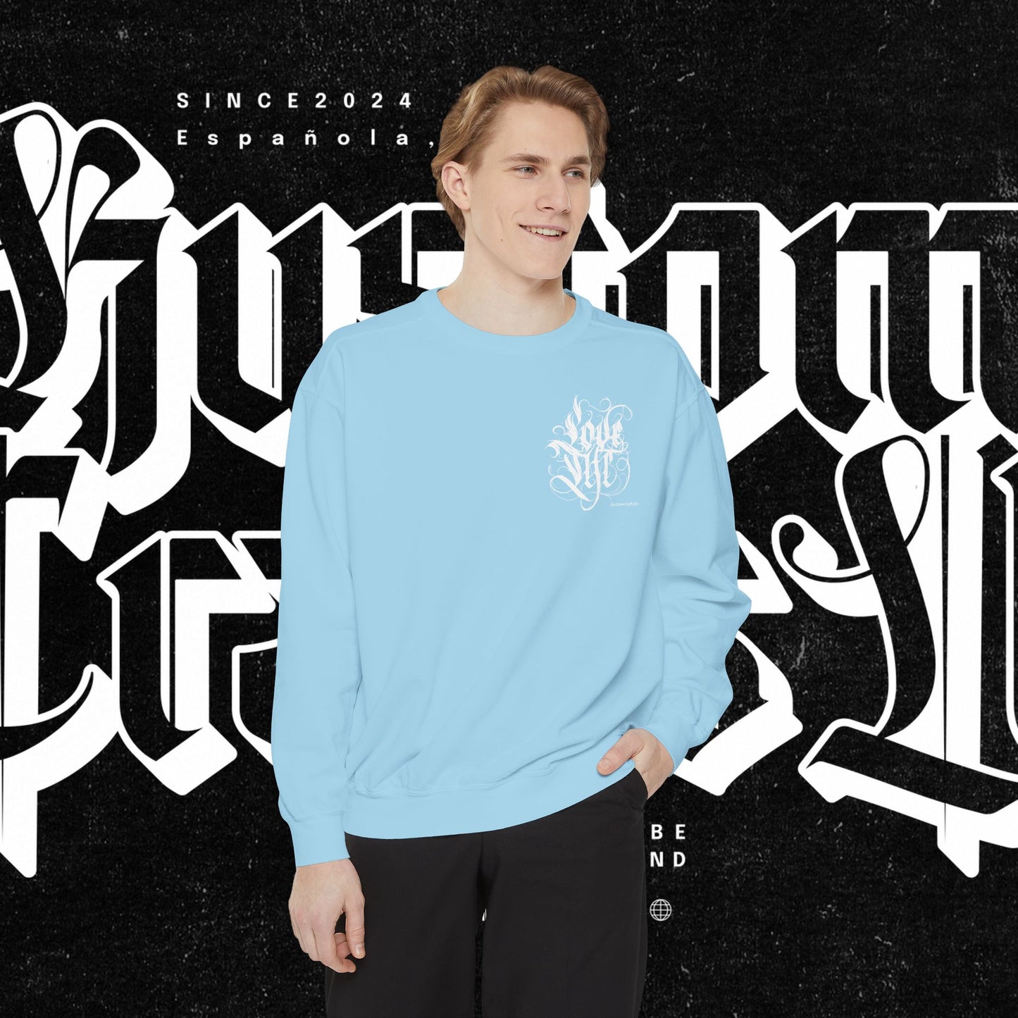 Love Life Graffiti Garment-Dyed Sweatshirt for Cozy Days, Unisex Comfortable Crewneck, Perfect Gift for Birthdays, Holidays, Casual Wear
