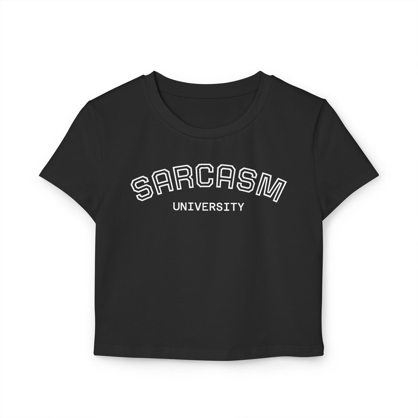 Sarcasm University Women's Baby Tee - Fun Humor T-Shirt, Gift for Friends, Cute Casual Top, College Style, Perfect Birthday Gift