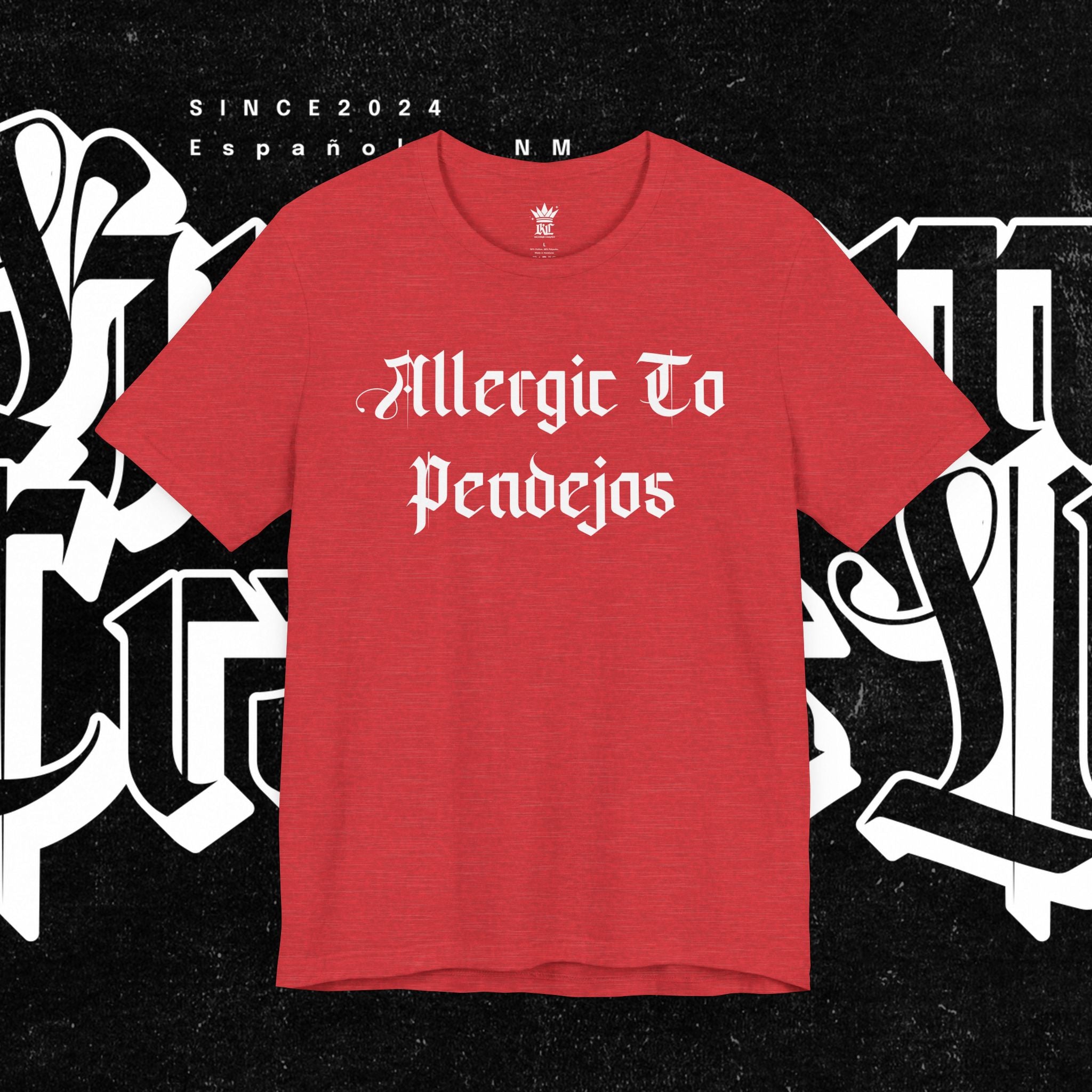 Allergic to Pendejos - Tee