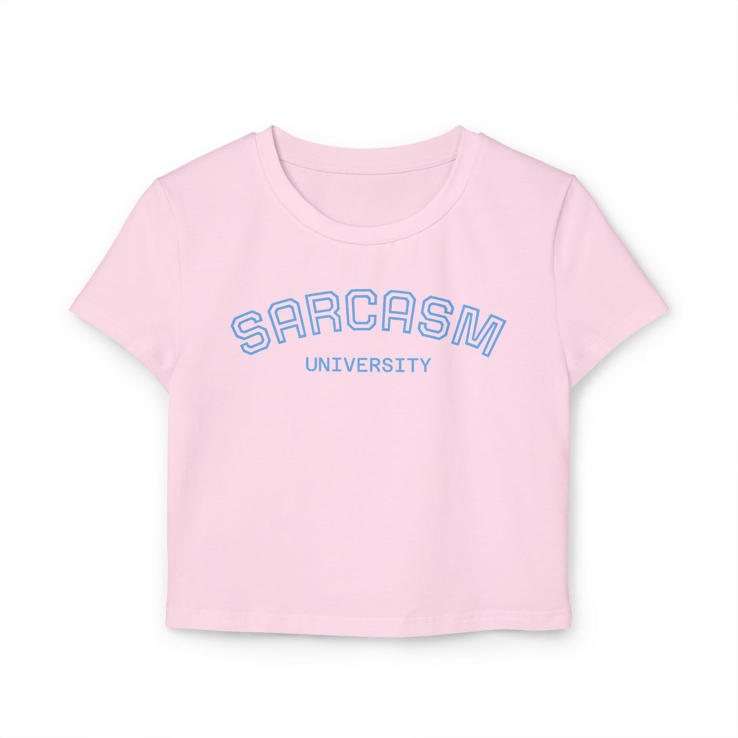 Sarcasm University Women's Baby Tee - Fun Humor T-Shirt, Gift for Friends, Cute Casual Top, College Style, Perfect Birthday Gift