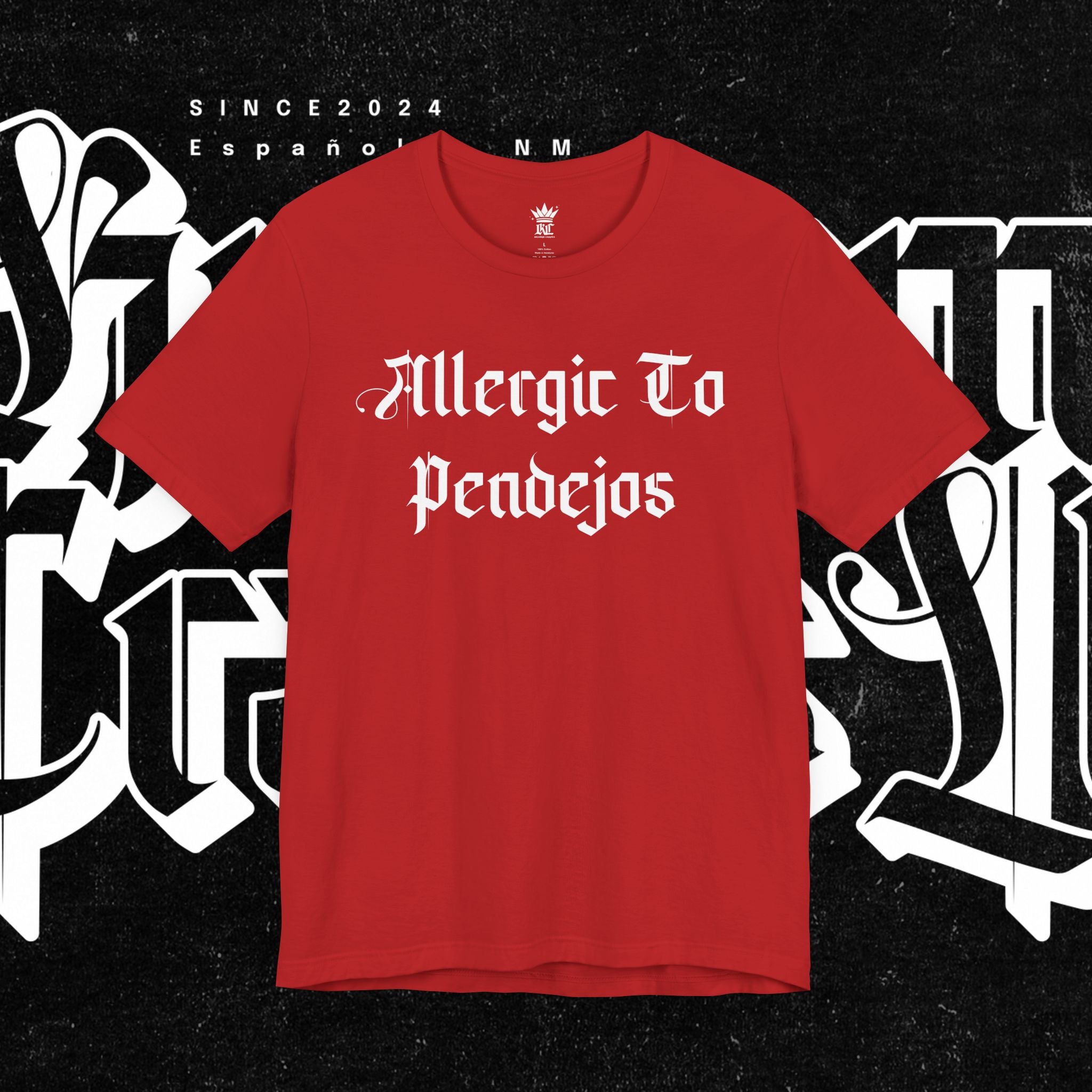 Allergic to Pendejos - Tee
