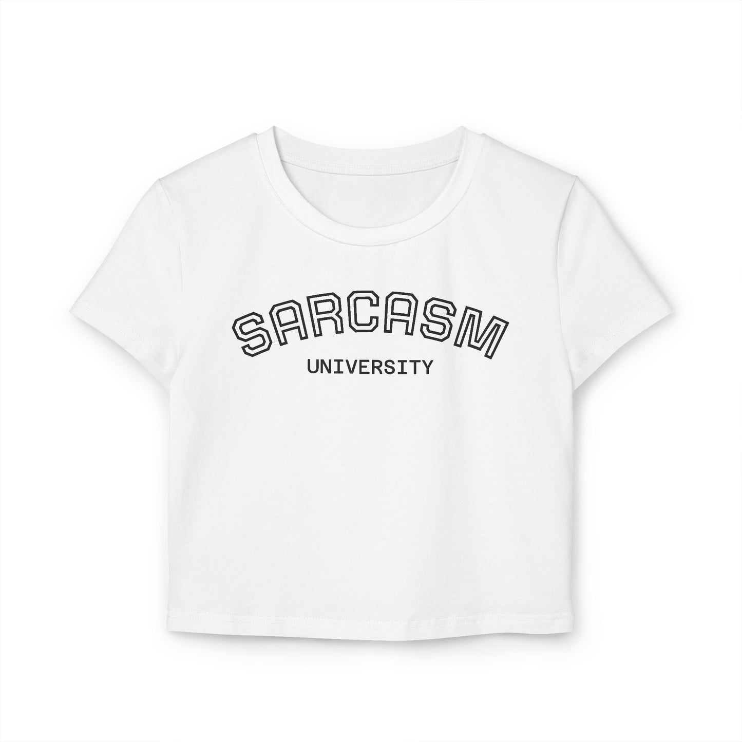 Sarcasm University Women's Baby Tee - Fun Humor T-Shirt, Gift for Friends, Cute Casual Top, College Style, Perfect Birthday Gift