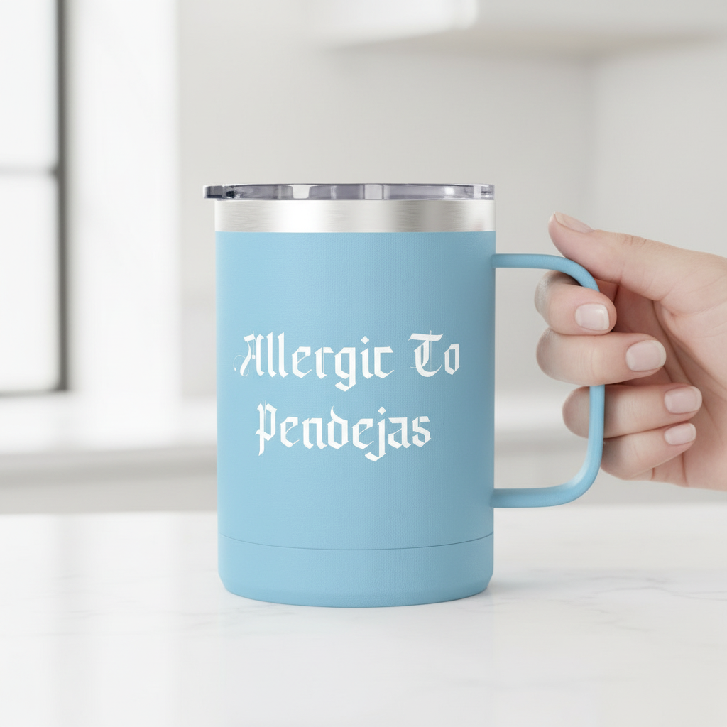 Allergic To Pendejas Coffee Mug Tumbler, 15oz