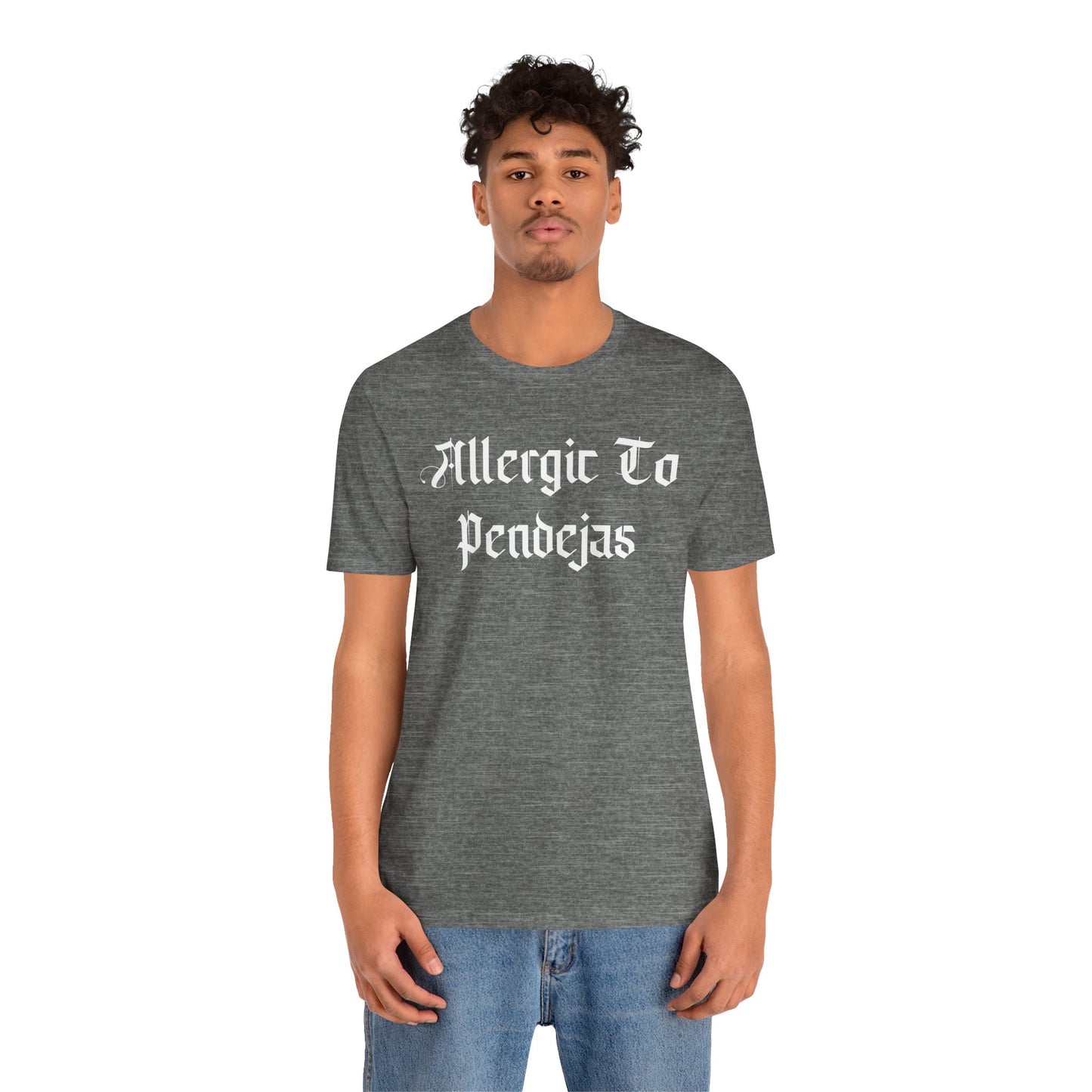Allergic to Pendejas Unisex Tee, Funny Graphic T-Shirt, Casual Wear, Gift for Friends, Summer Fashion, Trendy Style