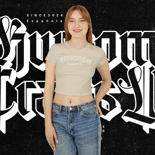 Sarcasm University Women's Baby Tee - Fun Humor T-Shirt, Gift for Friends, Cute Casual Top, College Style, Perfect Birthday Gift