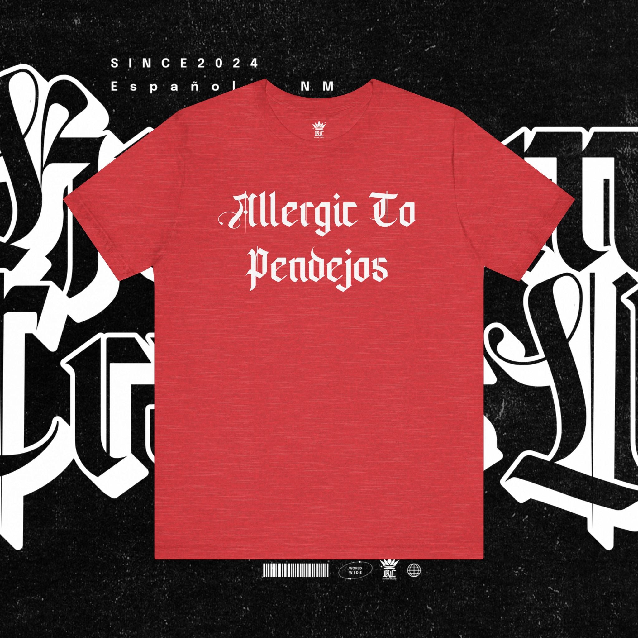 Allergic to Pendejos - Tee