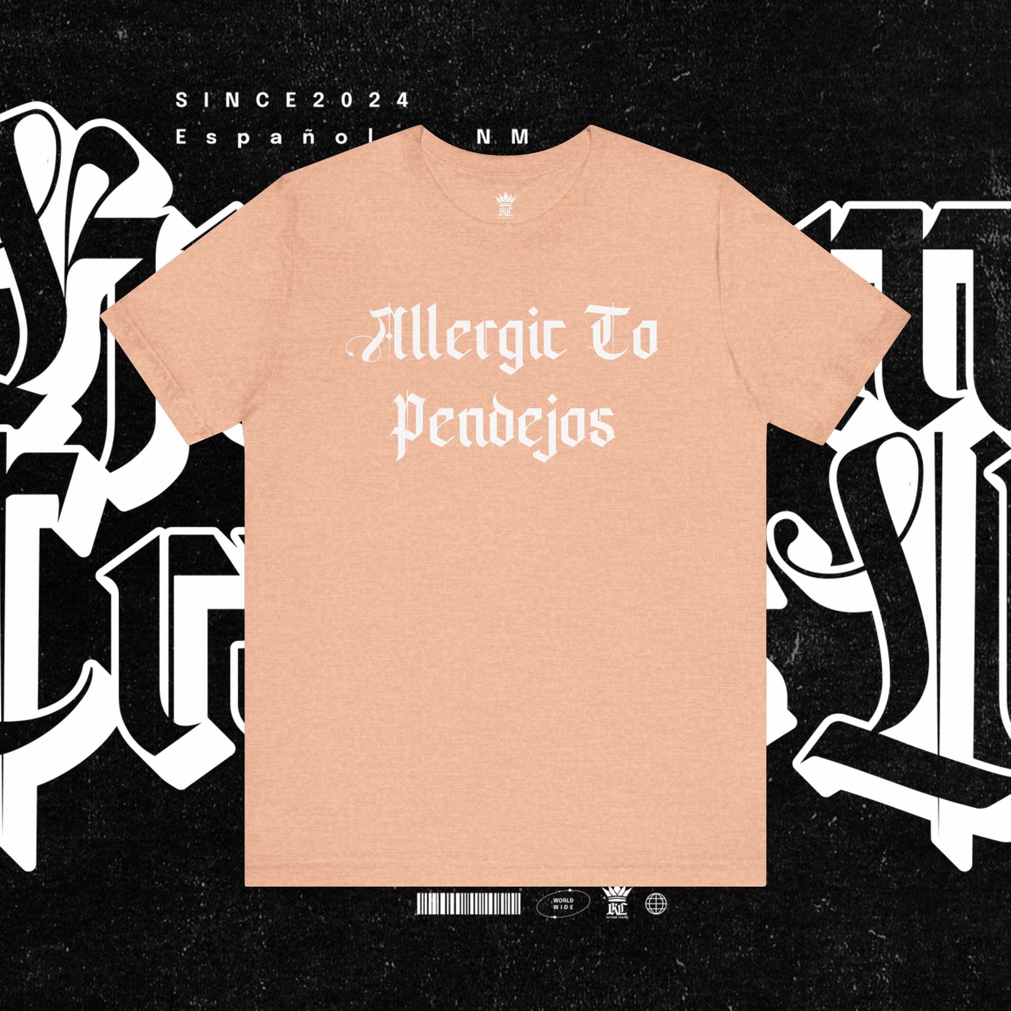 Allergic to Pendejos - Tee