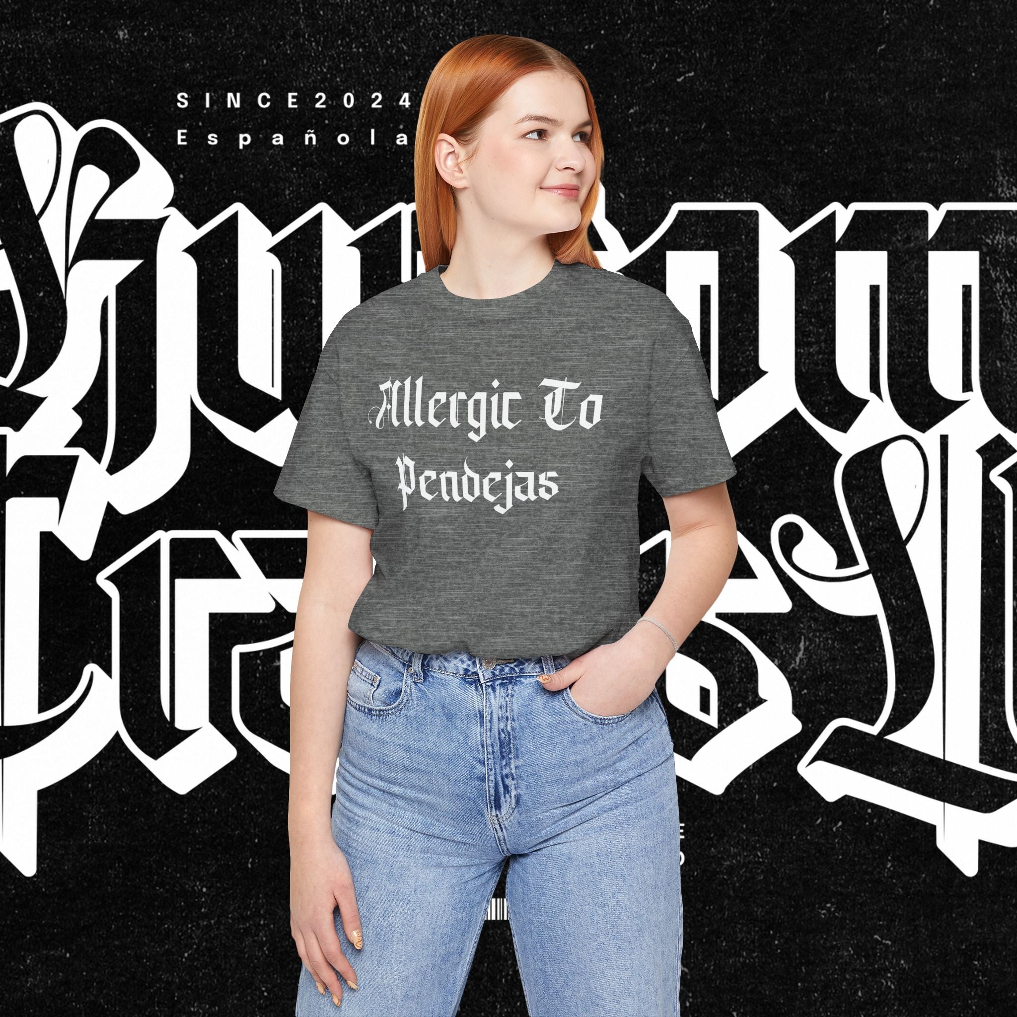 Allergic to Pendejas - Tee